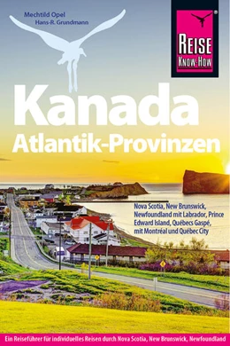 Abbildung von Opel / Grundmann | Reise Know-How Reiseführer Kanada Atlantik-Provinzen | 6. Auflage | 2026 | beck-shop.de