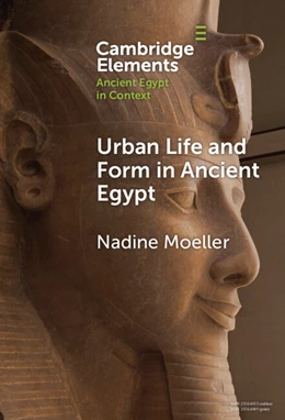Abbildung von Moeller | Urban Life and Form in Ancient Egypt | 1. Auflage | 2026 | beck-shop.de