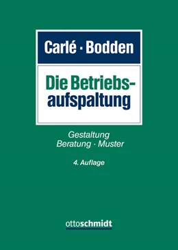 Abbildung von Bodden / Carlé | Die Betriebsaufspaltung | 4. Auflage | 2026 | beck-shop.de