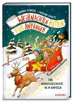 Abbildung von Schmohl | Weihnachten retten für Anfänger - Eine Adventsgeschichte in 24 Kapiteln | 1. Auflage | 2026 | beck-shop.de