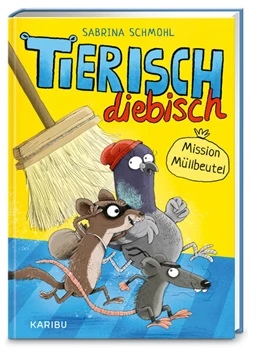 Abbildung von Schmohl | Tierisch diebisch (Band 1) - Mission Müllbeutel | 1. Auflage | 2026 | beck-shop.de
