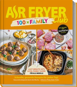 Abbildung von Air Fryer | AIR FRYER 100 x Family | 1. Auflage | 2026 | beck-shop.de