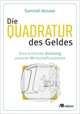 Abbildung von Kenawi | Die Quadratur des Geldes | 1. Auflage | 2026 | beck-shop.de