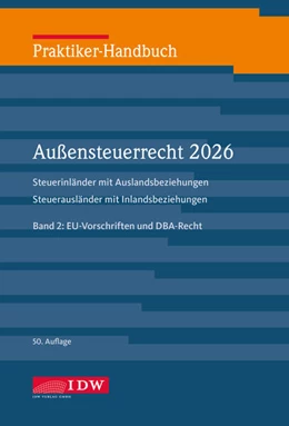 Abbildung von Fischer / IDW Verlag | Praktiker-Handbuch Außensteuerrecht 2026, 2 Bände., 50. Auflage | 50. Auflage | 2026 | beck-shop.de