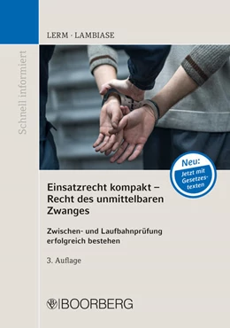 Abbildung von Lerm / Lambiase | Einsatzrecht kompakt - Recht des unmittelbaren Zwanges | 3. Auflage | 2026 | beck-shop.de