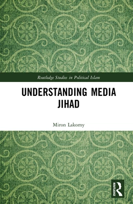 Abbildung von Lakomy | Understanding Media Jihad | 1. Auflage | 2026 | beck-shop.de