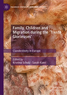 Abbildung von Schulz / Kiani | Family, Children and Migration during the 'Trente Glorieuses' | 1. Auflage | 2026 | beck-shop.de