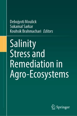 Abbildung von Moulick / Sarkar | Salinity Stress and Remediation in Agro-Ecosystems | 1. Auflage | 2026 | beck-shop.de