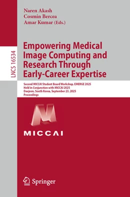 Abbildung von Akash / Bercea | Empowering Medical Image Computing and Research Through Early-Career Expertise | 1. Auflage | 2026 | beck-shop.de