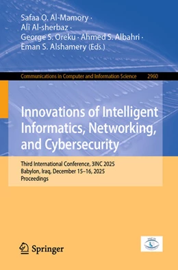 Abbildung von Al-Mamory / Al-sherbaz | Innovations of Intelligent Informatics, Networking, and Cybersecurity | 1. Auflage | 2026 | beck-shop.de
