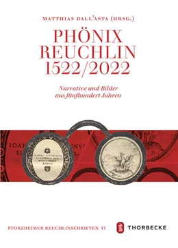 Abbildung von Dall'Asta | Phönix Reuchlin - Narrative und Bilder aus fünfhundert Jahren | 1. Auflage | 2026 | beck-shop.de