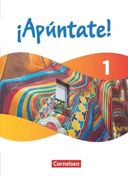 Abbildung von Kolacki / Elices Macias | ¡Apúntate! - Spanisch als 2. Fremdsprache - Band 1 - Ausgabe 2024 - Schulbuch (Festeinband) mit digitalen Medien | 1. Auflage | 2026 | beck-shop.de