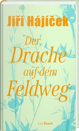 Abbildung von Hájícek | Der Drache auf dem Feldweg | 1. Auflage | 2026 | beck-shop.de
