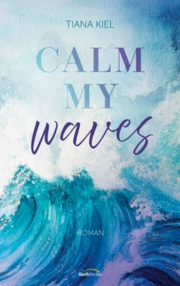 Abbildung von Kiel | Calm my Waves | 1. Auflage | 2026 | beck-shop.de
