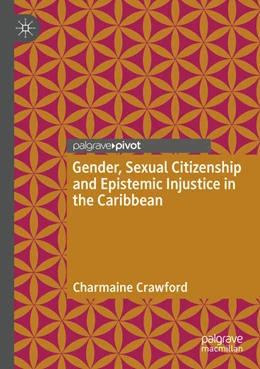 Abbildung von Crawford | Gender, Sexual Citizenship and Epistemic Injustice in the Caribbean | 1. Auflage | 2026 | beck-shop.de