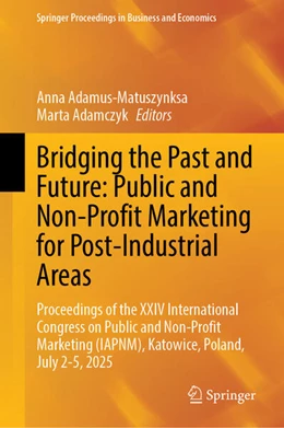 Abbildung von Adamus-Matuszynksa / Adamczyk | Bridging the Past and Future: Public and Non-Profit Marketing for Post-Industrial Areas | 1. Auflage | 2026 | beck-shop.de