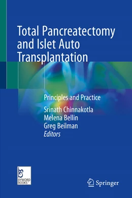 Abbildung von Chinnakotla / Bellin | Total Pancreatectomy and Islet Auto Transplantation | 1. Auflage | 2026 | beck-shop.de
