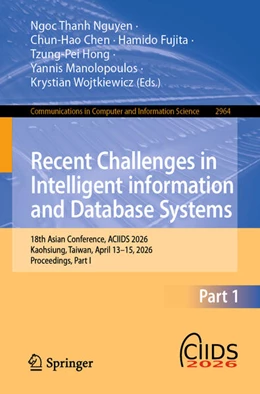 Abbildung von Nguyen / Chen | Recent Challenges in Intelligent information and Database Systems | 1. Auflage | 2026 | beck-shop.de