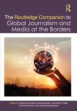 Abbildung von González De Bustamante / Relly | The Routledge Companion to Global Journalism and Media at the Borders | 1. Auflage | 2026 | beck-shop.de