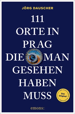 Abbildung von Dauscher | 111 Orte in Prag, die man gesehen haben muss | 1. Auflage | 2026 | beck-shop.de