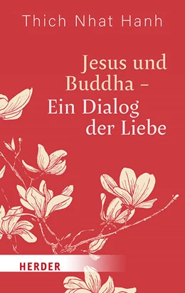 Abbildung von Thich | Jesus und Buddha - Ein Dialog der Liebe | 1. Auflage | 2027 | beck-shop.de