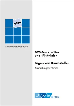 Abbildung von DVS e. V. | DVS-Merkblätter und -Richtlinien Fügen von Kunststoffen | 1. Auflage | 2026 | beck-shop.de