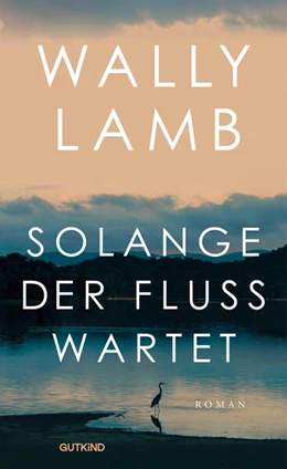 Abbildung von Lamb | Solange der Fluss wartet | 1. Auflage | 2026 | beck-shop.de