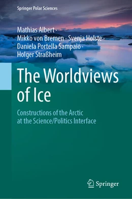 Abbildung von Albert / von Bremen | The Worldviews of Ice | 1. Auflage | 2026 | beck-shop.de