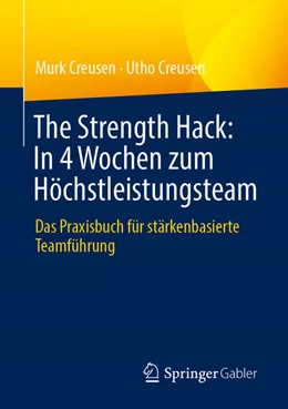 Abbildung von Creusen | The Strength Hack: In 4 Wochen zum Höchstleistungsteam | 1. Auflage | 2026 | beck-shop.de