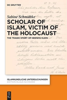 Abbildung von Schmidtke | Scholar of Islam, Victim of the Holocaust | 1. Auflage | 2026 | 359 | beck-shop.de