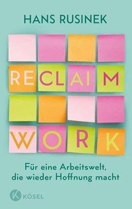 Abbildung von Rusinek | Reclaim Work | 1. Auflage | 2026 | beck-shop.de
