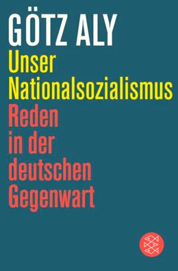 Abbildung von Aly | Unser Nationalsozialismus | 1. Auflage | 2026 | beck-shop.de