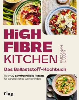 Abbildung von Nasser | High Fibre Kitchen - Das Ballaststoff-Kochbuch | 1. Auflage | 2026 | beck-shop.de