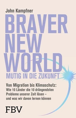 Abbildung von Kampfner | Braver New World - Mutig in die Zukunft | 1. Auflage | 2026 | beck-shop.de