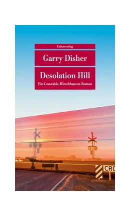 Abbildung von Disher, Garry | Desolation Hill | 1. Auflage | 2026 | (4) | beck-shop.de