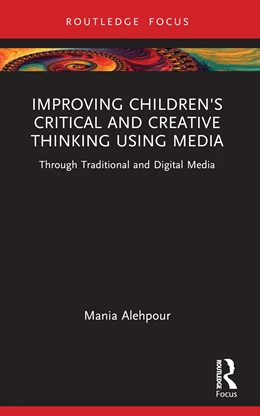 Abbildung von Alehpour | Improving Children's Critical and Creative Thinking Using Media | 1. Auflage | 2026 | beck-shop.de