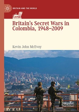 Abbildung von McEvoy | Britain's Secret Wars in Colombia, 1948–2009 | 1. Auflage | 2026 | beck-shop.de