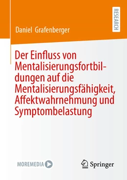 Abbildung von Grafenberger | Der Einfluss von Mentalisierungsfortbildungen auf die Mentalisierungsfähigkeit, Affektwahrnehmung und Symptombelastung | 1. Auflage | 2026 | beck-shop.de