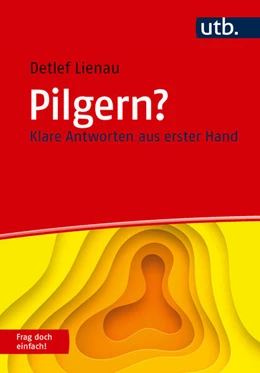 Abbildung von Lienau | Pilgern? Frag doch einfach! | 1. Auflage | 2026 | beck-shop.de
