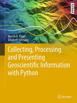 Abbildung von Trauth / Sillmann | Collecting, Processing and Presenting Geoscientific Information with Python | 1. Auflage | 2026 | beck-shop.de
