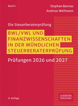 Abbildung von Bannas / Wellmann | BWL, VWL und Finanzwissenschaften in der mündlichen Steuerberaterprüfung | 8. Auflage | 2026 | beck-shop.de