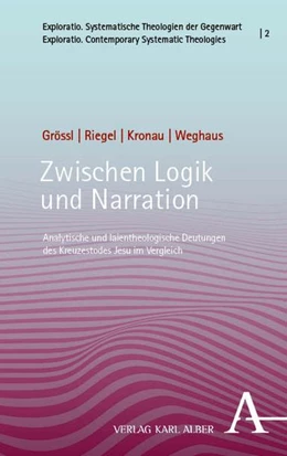 Abbildung von Grössl / Riegel | Zwischen Logik und Narration | 1. Auflage | 2026 | beck-shop.de