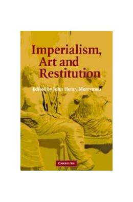Abbildung von Merryman | Imperialism, Art and Restitution | 1. Auflage | 2009 | beck-shop.de
