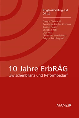 Abbildung von Kogler / Zöchling-Jud | 10 Jahre ErbRÄG - Zwischenbilanz und Reformbedarf | 1. Auflage | 2026 | beck-shop.de