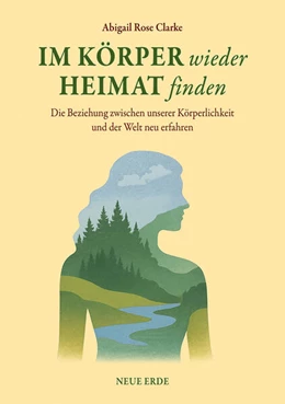 Abbildung von Clarke | Im Körper wieder Heimat finden | 1. Auflage | 2026 | beck-shop.de