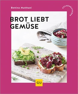 Abbildung von Matthaei | Brot liebt Gemüse | 1. Auflage | 2026 | beck-shop.de
