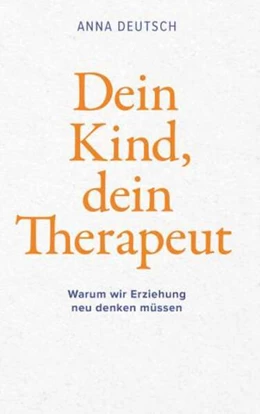 Abbildung von Deutsch | Dein Kind, dein Therapeut | 1. Auflage | 2026 | beck-shop.de