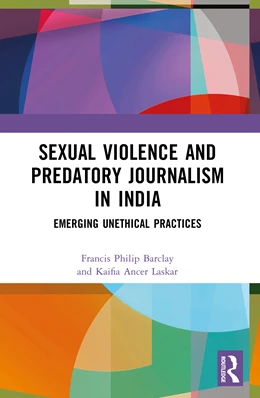 Abbildung von Barclay / Ancer Laskar | Sexual Violence and Predatory Journalism in India | 1. Auflage | 2026 | beck-shop.de
