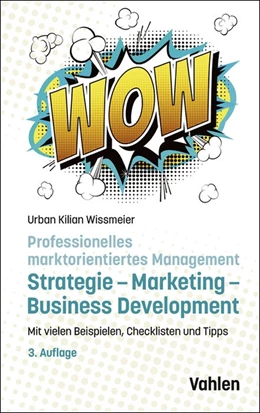 Abbildung von Wissmeier | Professionelles marktorientiertes Management: Strategie, Marketing, Business Development | 3. Auflage | 2026 | beck-shop.de