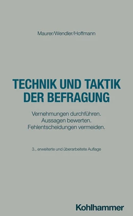 Abbildung von Maurer / Wendler | Technik und Taktik der Befragung | 3. Auflage | 2026 | beck-shop.de